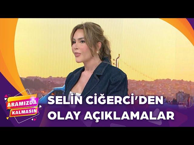 Aramızda Kalmasın'ın Konuğu Selin Ciğerci | Aramızda Kalmasın