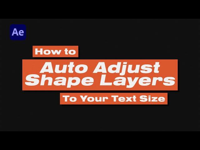 Auto Adjust Shape Layer Size Based on Text in After Effects