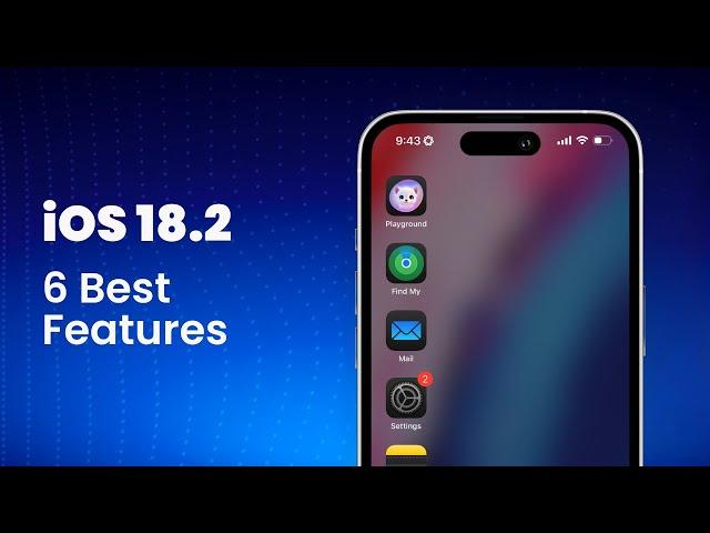 iOS 18.2 - 6 best features in 4 minutes