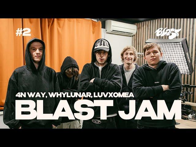 BLAST JAM #2: 4n Way (prod. by whylunar & luvxomea)