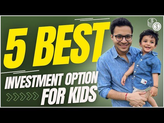 Best investment plan for your child 2024-25 | Best investment option for kids |
