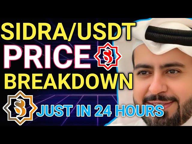 SIDRA/USDT Price Breakdown: A 24-Hour Rollercoaster | Sidra Bank New Update