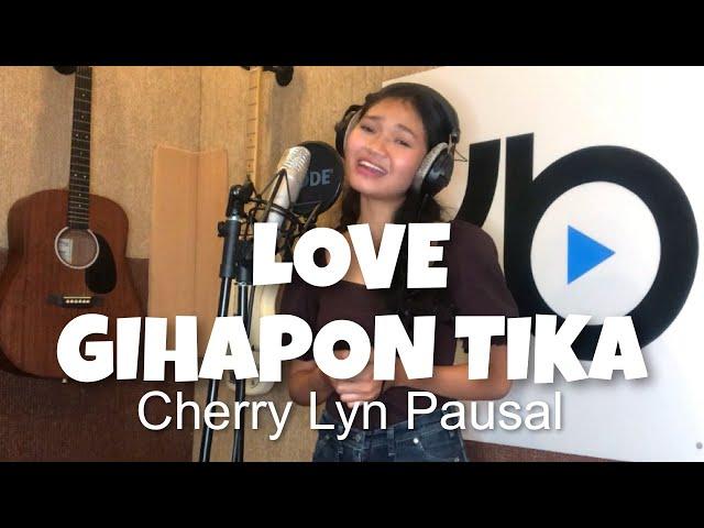 Cherry Lyn Pausal - LOVE GIHAPON TIKA (Kuya Bryan - OBM)