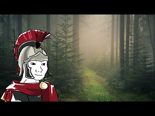 Legio Aeterna Victrix but you're marching through Teutoburg Forest and can't find Arminius