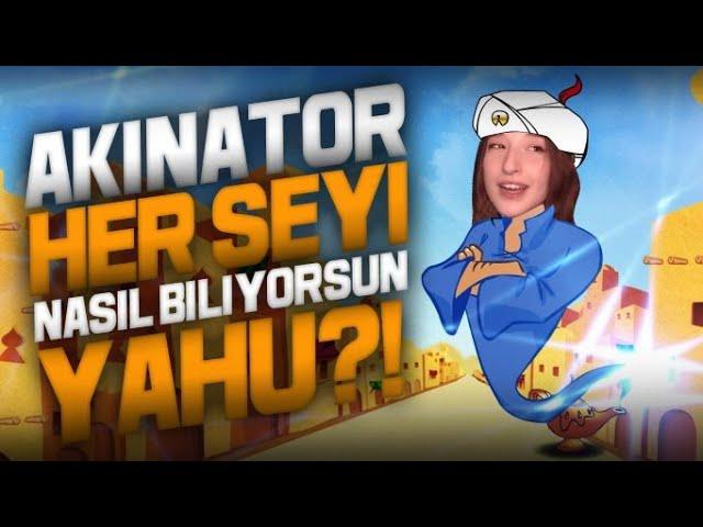 AKİNATOR HER ŞEYİ NASIL BİLİYOR YAHU?!