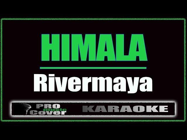 Himala - RIVERMAYA (KARAOKE)