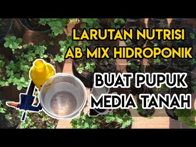 Nutrisi AB Mix untuk Tanah