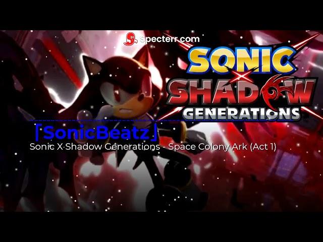 Sonic X Shadow Generations - Space Colony Ark (Act 1) [Hip-Hop/Trap RemiX]「SonicBeatz」