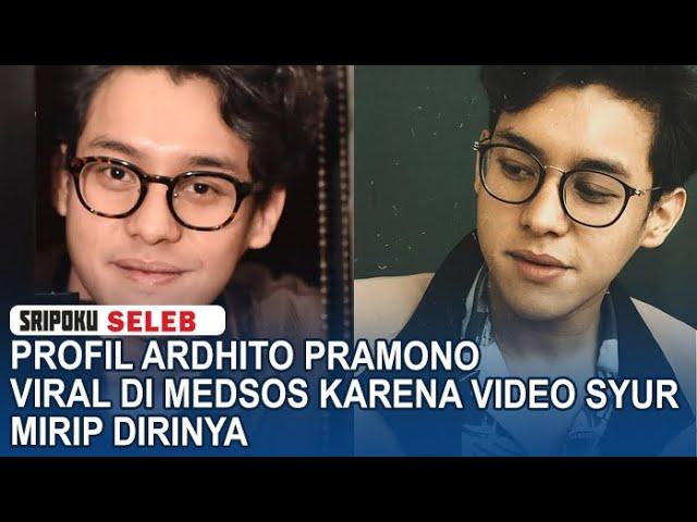 Profil Ardhito Pramono Viral Di Medsos Karena Video Syur Mirip Dirinya