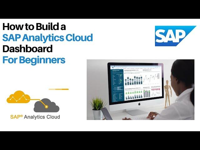 How to Create A SAP Analytics Cloud Dashboard: A Step-By-Step Guide