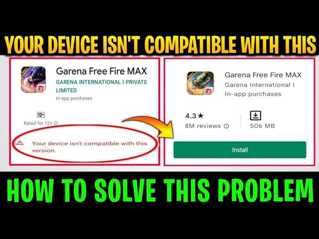 YOUR DEVICE ISN'T COMPATIBLE WITH THIS VERSION FREE FIRE MAX SOLVED  ll HOW TO UPDATE FREE FIRE MAX