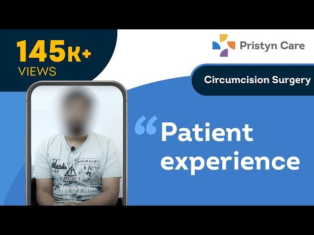 Patient sharing Circumcision surgery experience | Pristyn Care