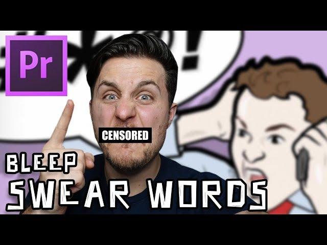 Adobe Premiere Tutorial - Censor Swear Words