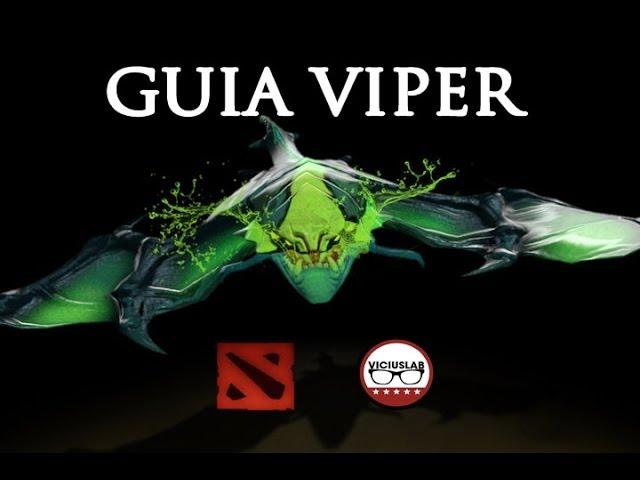 DOTA 2 - Guia VIPER - "Mid / Semi Carry" - ESPAÑOL - Viciuslab