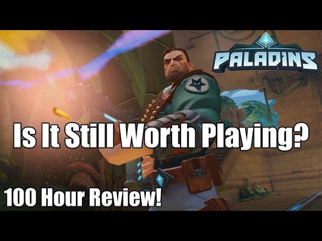 Paladins - Still Worth Playing? [100 Hour Review!]