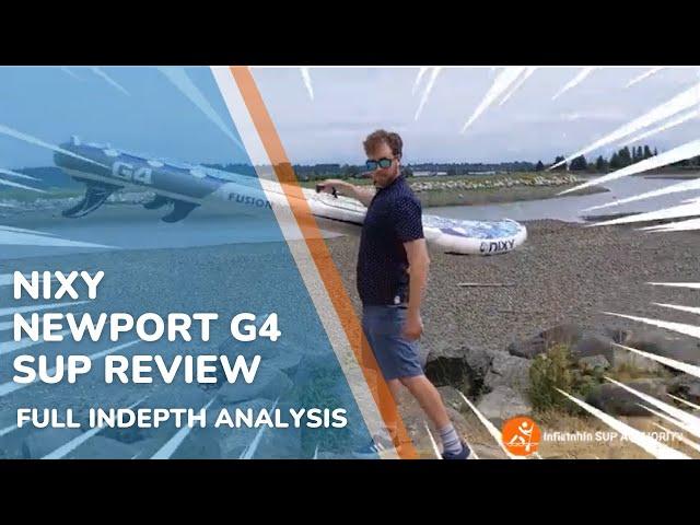 Nixy Newport G4 Inflatable Paddle Board Review | Indepth Review of On-Water Perfomance and Features