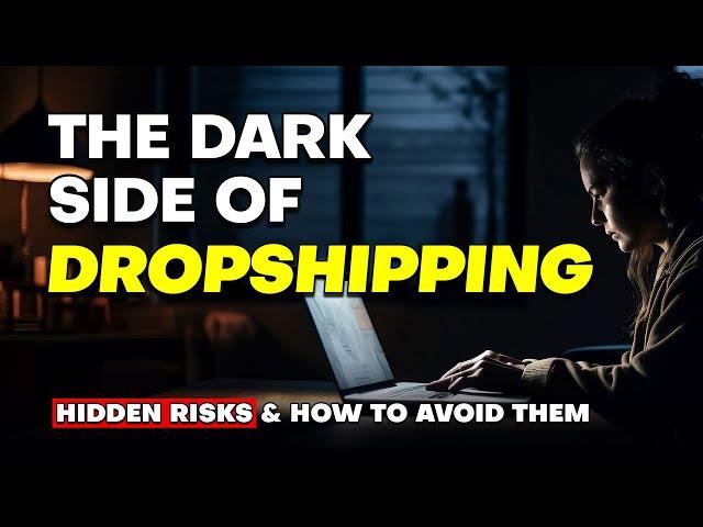 The Dark Side of Dropshipping: Hidden Risks and How to Avoid Them