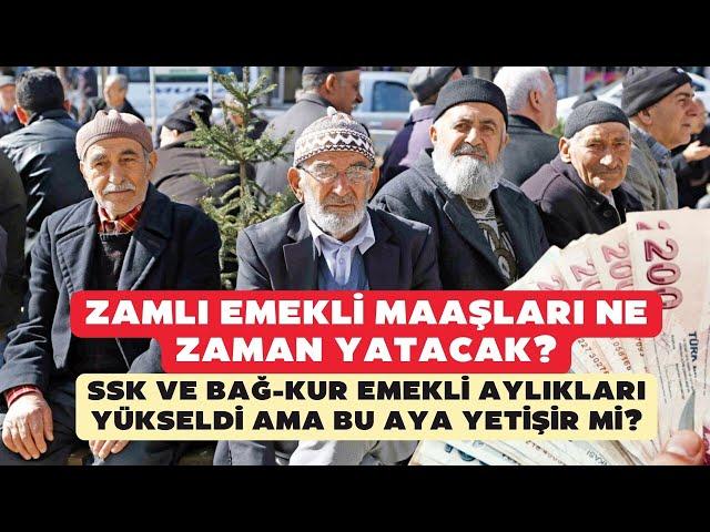 Zamlı emekli maaşları ne zaman yatacak? SSK ve BAĞ-KUR aylıkları arttı, bu aya yetişir mi?