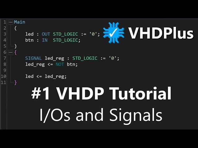 I/Os and Signals - VHDP Tutorial #1
