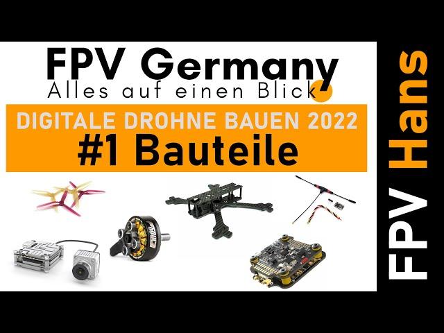 Digitale FPV Drohne Bauen 2022 - Teil 1 - Alle Teile