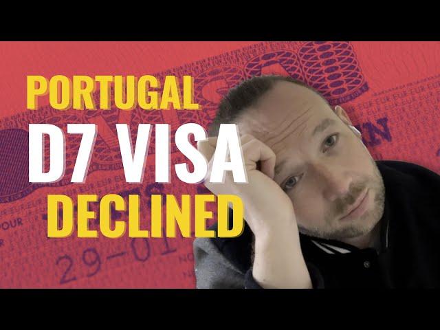 DONT MAKE THIS MISTAKE! SEE WHY MY PORTUGAL D7 VISA WAS DECLINED