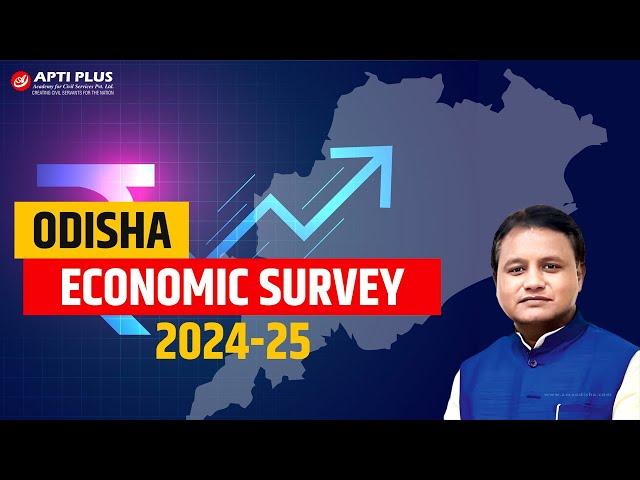 Odisha Economic Survey 2024-25 | Key Insights & Detailed Analysis | Economic Survey For OPSC & UPSC