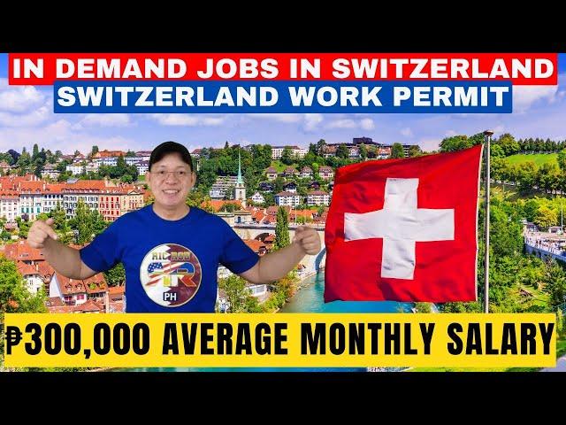 SWITZERLAND IN DEMAND JOBS | SWITZERLAND WORK PERMIT