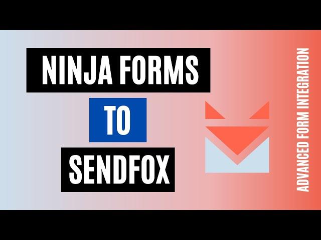 Integrate Ninja Forms to Sendfox Quickly! Best Plugin!