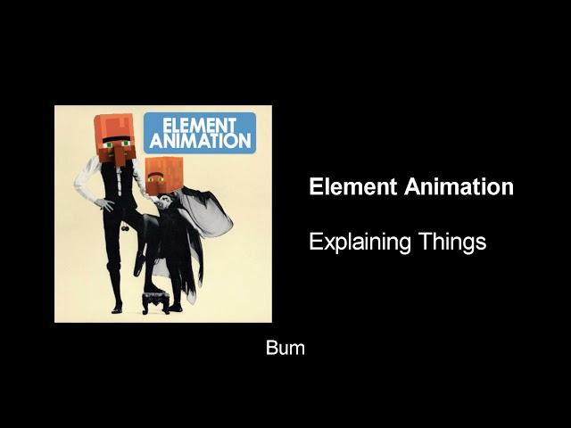 [Full Song] Element Animation - Explaining Things