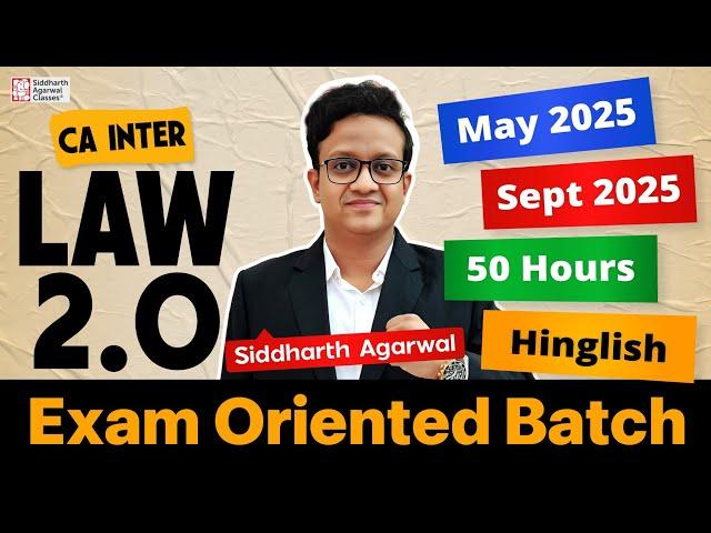 Exam Batch (50 Hours) CA Inter Law New Live batch | May 2025 & Sept 2025 | CA Siddharth Agarwal