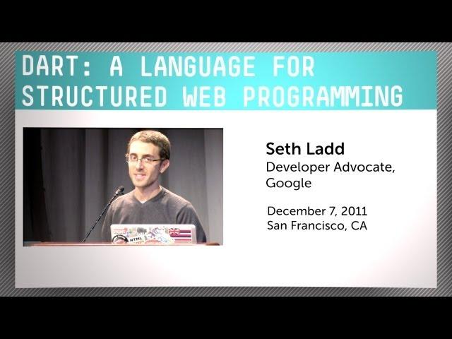 Dart: A Language For Structured Web Programming