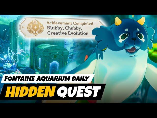 Fontaine Hidden Quest : Fontaine Aquarium (Blubby, Chubby, Creative Evolution ) Genshin Impact 4.0