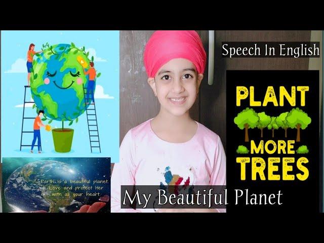 My Beautiful Home Planet (Earth ) ll Presentation (Speech) For Kids In English ll Save Earth ll