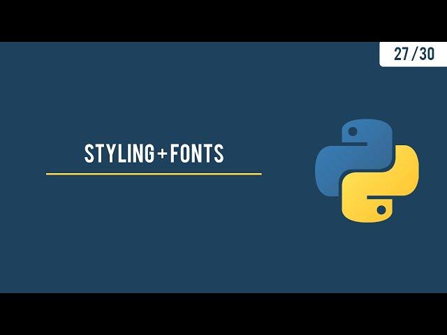 Python GUI with Tkinter - Styling + Fonts + Themed Widgets - 27/30