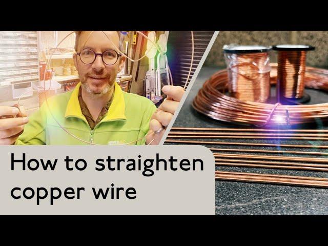 How to straighten copper wire // Easy solution in less than 90 seconds // Top Tip