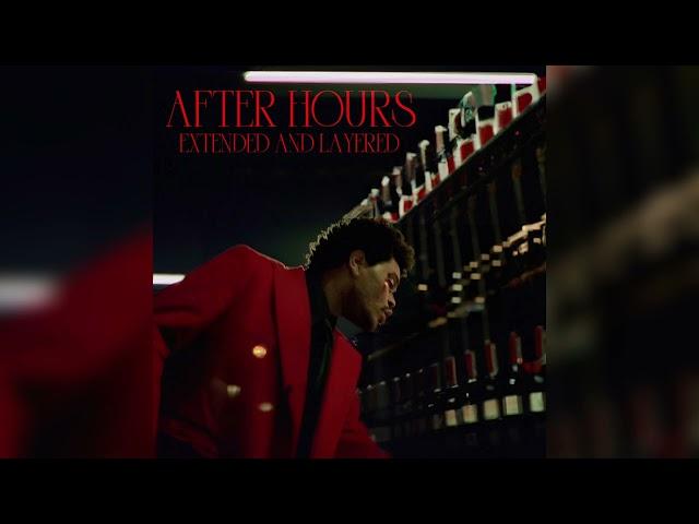 The Weeknd - After Hours (extended and layered)