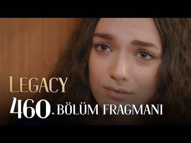 Emanet 460. Bölüm Fragmanı | Legacy Episode 460 Promo