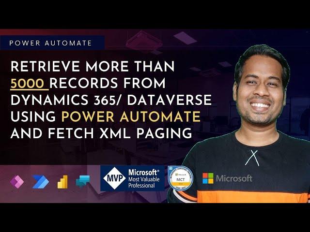 Read more than 5000 records in Power automate from dataverse or dynamics 365 using fetchxml paging