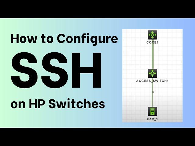 How to Configure SSH on HP Switches