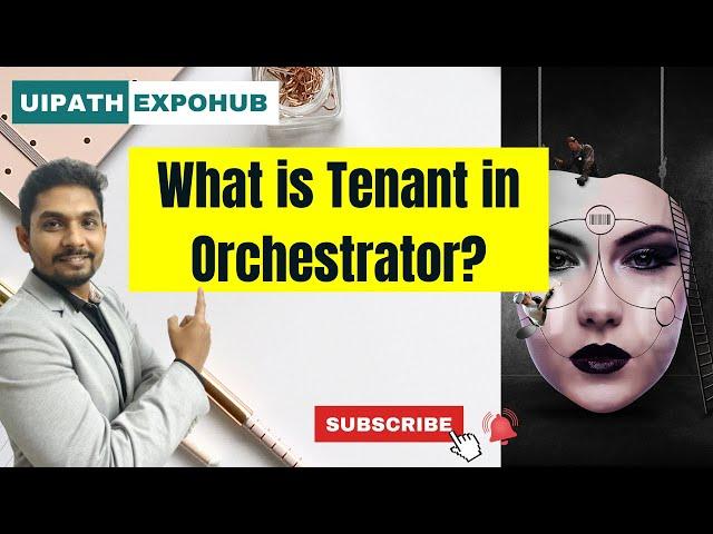 What is Tenant in Orchestrator? Is the Tenant Word Replaced in Orchestrator?