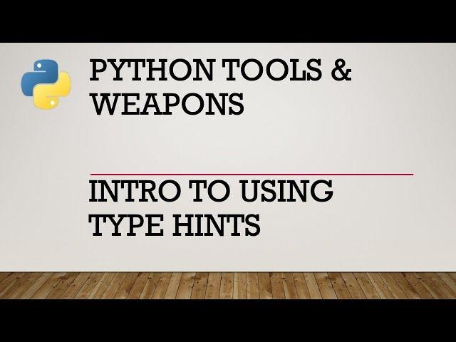 Intro to Using Python Type HInts