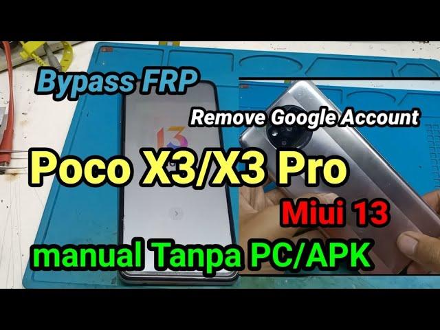 Poco X3 / X3Pro Bypass FRP MIUI 13 | Remove Google Account Tanpa PC