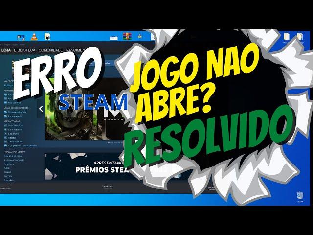 JOGO DA STEAM NÃO ABRE? RESOLVIDO 2023 (PASSO À PASSO) simples e fácil!