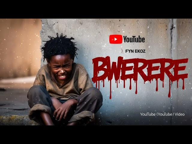 Fyn Ekoz - BWERERE (Official Music) || New Ugandan Music 2024 +256742571722 Whatsapp