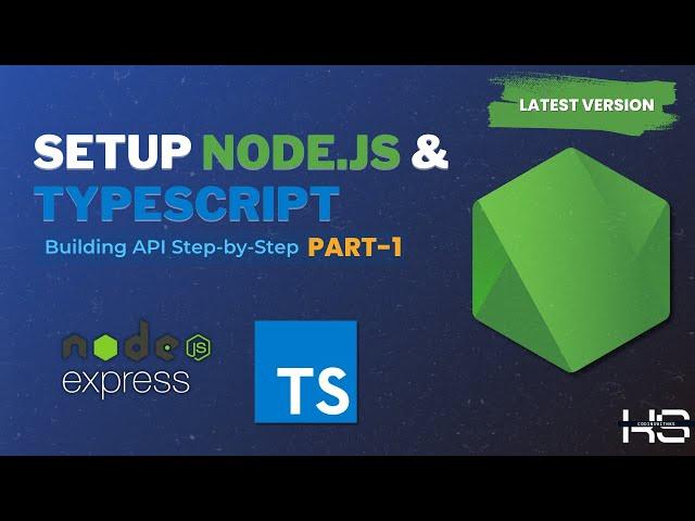 Node.js and TypeScript - Step by Step Backend Setup for APIs | Latest Guide