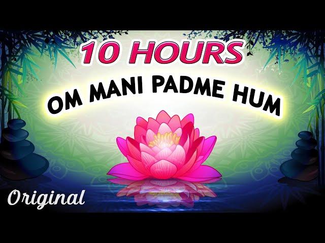 OM MANI PADME HUM Original Extended Version ⭐ 10 Hours ⭐ Buddha Mantra Chanting, Meditation Music