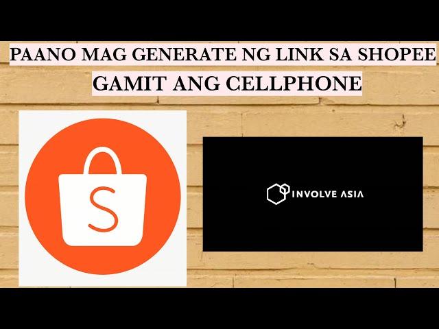 PAANO MAG GENERATE NG LINK SA SHOPEE GAMIT ANG CELLPHONE/INVOLVE ASIA