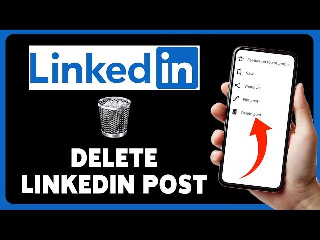 How To Delete A Post On LinkedIn App 2024 | Guide To Permanently Remove Contents From LinkedIn