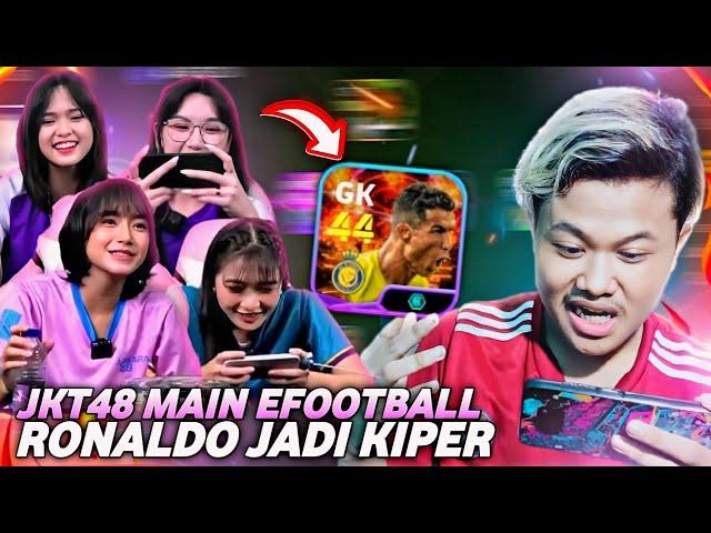 JKT48 MENENTUKAN SKUAD GUA DI EFOOTBALL 2024 MOBILE !! WADUH RONALDO SURUH JADI KIPER