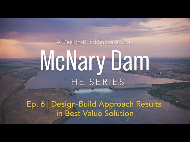 McNary Dam "The Series" | Episode 6